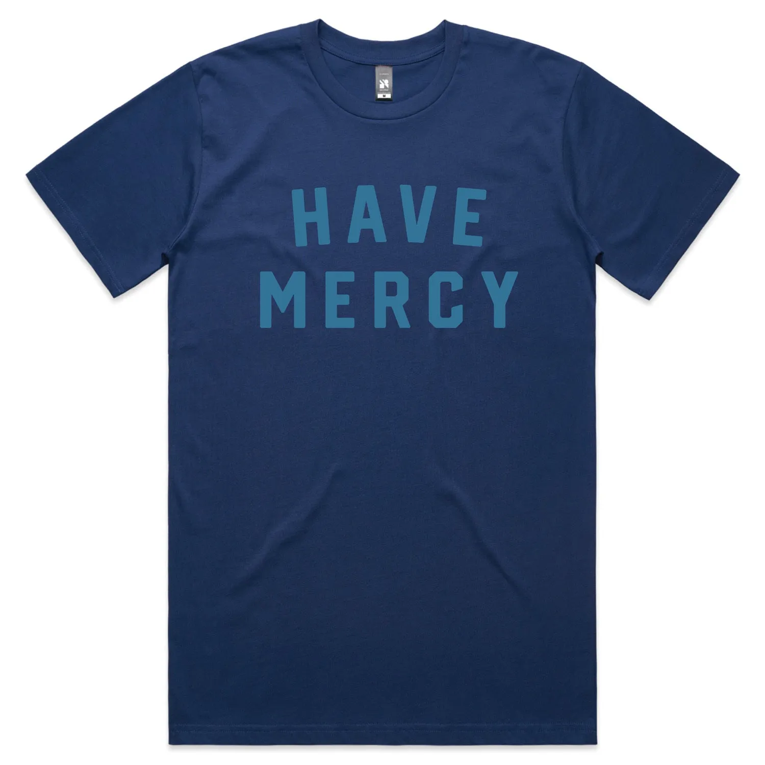 Have Mercy Tee Flexible Ribbed Neckline