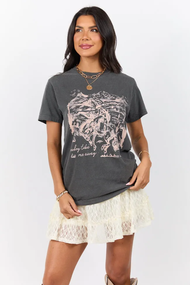 Elegant and Relaxed Cowboy Take Me Away Dark Grey Graphic Tee