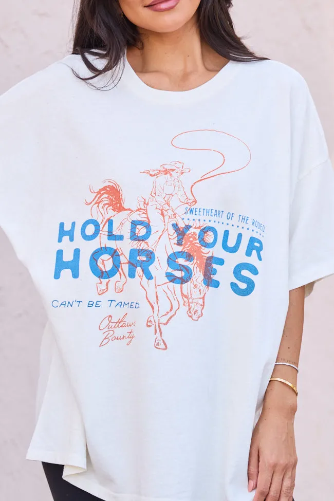 Hold Your Horses Off White Oversized Graphic Tee Fashion and Comfort Versatile Wear