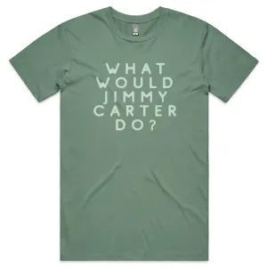 What Would Jimmy Carter Do? - T-shirt (Sage) Street Smart Look
